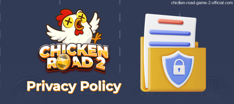 Chicken Road 2 Privacy Policy